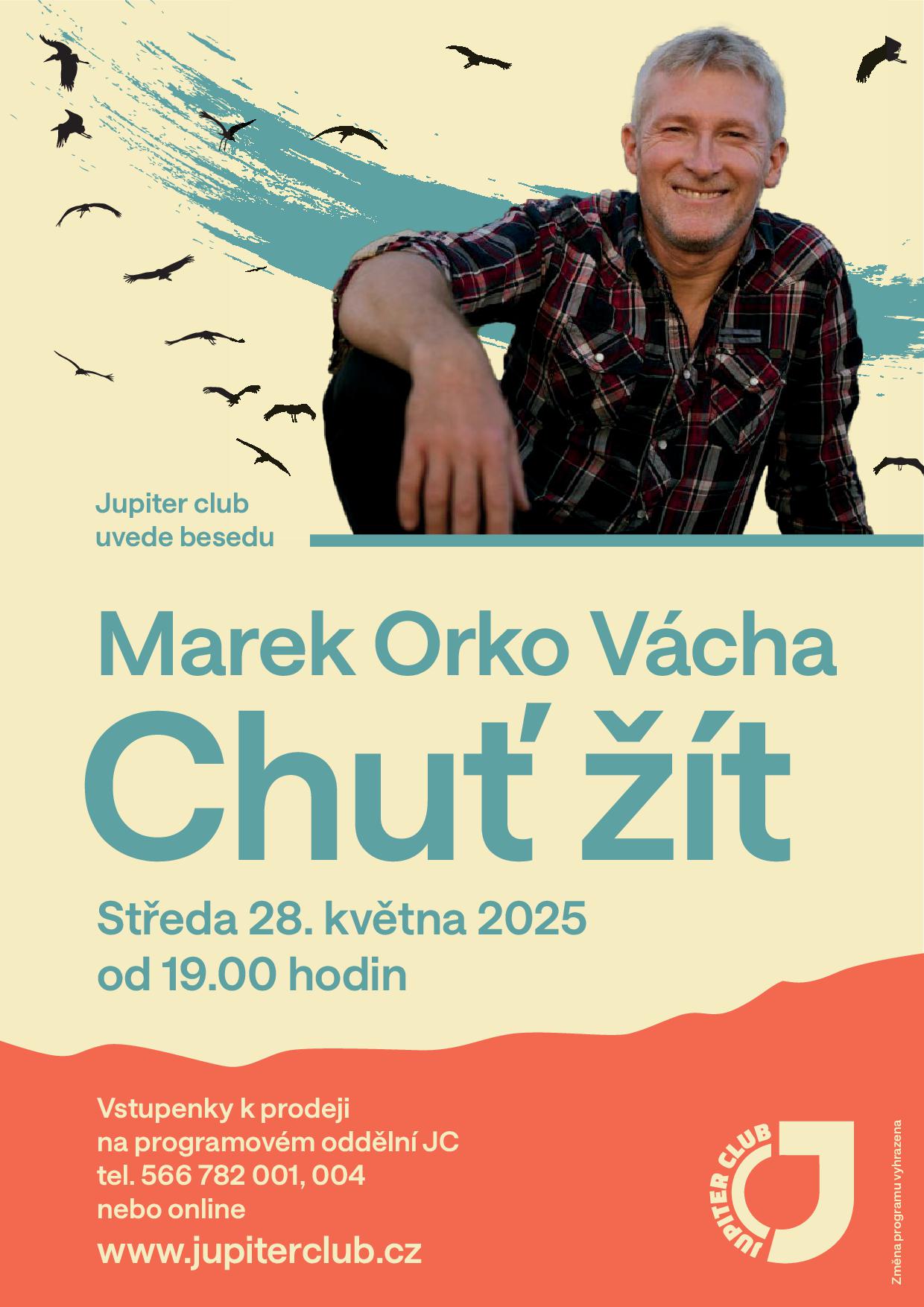 CHUŤ ŽÍT - MAREK ORKO VÁCHA