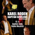 Karel Roden : Kapitán Skvělouš
