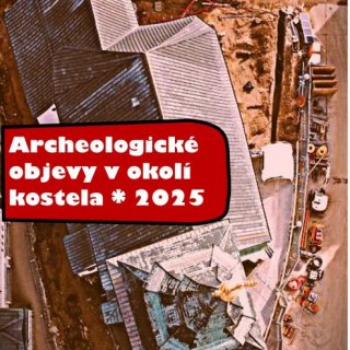 Archeologické objevy v okolí kostela 2025