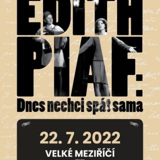 Edith Piaf: Dnes nechci spát sama