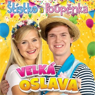 Štístko a Poupěnka - Velká oslava