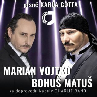 JDI ZA ŠTĚSTÍM - písně Karla Gotta  Marian Vojtko & Boh...