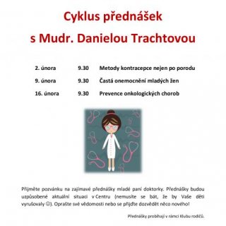 Cyklus přednášek s MUDr. Danielou Trachtovou