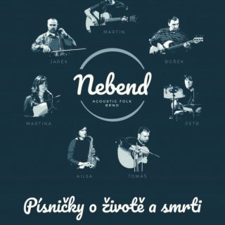 Nebend - Písničky o životě a smrti